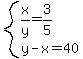 system%28x%2Fy=3%2F5%2Cy-x=40%29