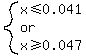 system%28x%3C=0.041%2C%22or%22%2Cx%3E=0.047%29