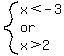 system%28x%3C-3%2Cor%2Cx%3E2%29