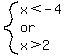 system%28x%3C-4%2Cor%2Cx%3E2%29
