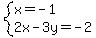system%28x=-1%2C2x-3y=-2%29