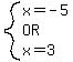 system%28x=-5%2COR%2Cx=3%29