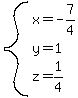 system%28x=-7%2F4%2Cy=1%2Cz=expr%281%2F4%29%29