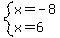 system%28x=-8%2Cx=6%29