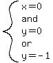 system%28x=0%2C%22and%22%2Cy=0%2C%22or%22%2Cy=-1%29