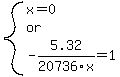 system%28x=0%2C%22or%22%2C-5.32%2F20736x=1%29