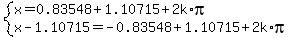 system%28x=0.83548%2B1.10715%2B2k%2Api%2Cx-1.10715=-0.83548%2B1.10715%2B2k%2Api%29