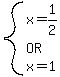 system%28x=1%2F2%2COR%2Cx=1%29