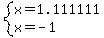 system%28x=1.111111%2Cx=-1%29