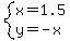 system%28x=1.5%2Cy=-x%29
