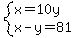 system%28x=10y%2Cx-y=81%29