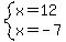 system%28x=12%2Cx=-7%29
