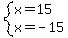 system%28x=15%2Cx=-15%29
