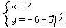system%28x=2%2Cy=-6-5sqrt%282%29%29