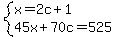 system%28x=2c%2B1%2C45x%2B70c=525%29