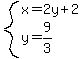 system%28x=2y%2B2%2Cy=9%2F3%29