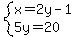 system%28x=2y-1%2C5y=20%29