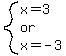 system%28x=3%2Cor%2Cx=-3%29