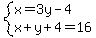 system%28x=3y-4%2Cx%2By%2B4=16%29