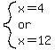 system%28x=4%2C%22or%22%2Cx=12%29