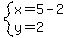 system%28x=5-2%2C+y=2%29