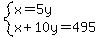 system%28x=5y%2Cx%2B10y=495%29