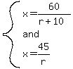 system%28x=60%2F%28r%2B10%29%2Cand%2Cx=45%2Fr%29