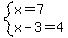 system%28x=7%2Cx-3=4%29