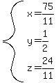 system%28x=75%2F11%2Cy=1%2F2%2Cz=24%2F11%29