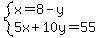 system%28x=8-y%2C5x%2B10y=55%29