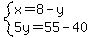system%28x=8-y%2C5y=55-40%29