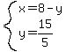 system%28x=8-y%2Cy=15%2F5%29
