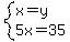 system%28x=y%2C5x=35%29