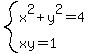 system%28x%5E2%2By%5E2=4%2C%0D%0Axy=1%29