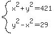 system%28x%5E2%2By%5E2=421%2Cy%5E2-x%5E2=29%29