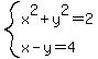 system%28x%5E2%2By%5E2+=+2%2C%0D%0Ax-y+=+4%29