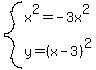 system%28x%5E2=-3x%5E2%2Cy=%28x-3%29%5E2%29