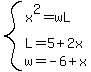 system%28x%5E2=wL%2CL=5%2B2x%2Cw=-6%2Bx%29