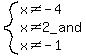 system%28x+%3C%3E+-+4%2C+x+%3C%3E+2_and%2C+x+%3C%3E+-+1%29