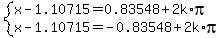 system%28x-1.10715=0.83548%2B2k%2Api%2Cx-1.10715=-0.83548%2B2k%2Api%29