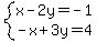 system%28x-2y=-1%2C-x%2B3y=4%29