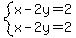 system%28x-2y=2%2Cx-2y=2%29
