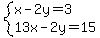 system%28x-2y=3%2C13x-2y=15%29