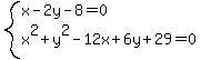 system%28x-2y-8=0%2C+x%5E2%2By%5E2-12x%2B6y%2B29=0%29