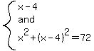 system%28x-4%2Cand%2Cx%5E2%2B%28x-4%29%5E2=72%29