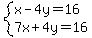 system%28x-4y=16%2C7x%2B4y=16%29