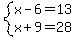 system%28x-6=13%2Cx%2B9=28%29