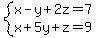 system%28x-y%2B2z=7%2C%0D%0Ax%2B5y%2Bz=9%29