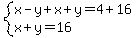 system%28x-y%2Bx%2By=4%2B16%2Cx%2By=16%29