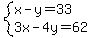 system%28x-y=33%2C3x-4y=62%29